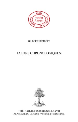 JALONS CHRONOLOGIQUES POUR UNE HISTOIRE DE LA PÉNÉTRATION EN PAYS FRANCOPHONES DE LA PENSÉE ET DES OEUVRES D\'ALPHONSE DE LIGUORI